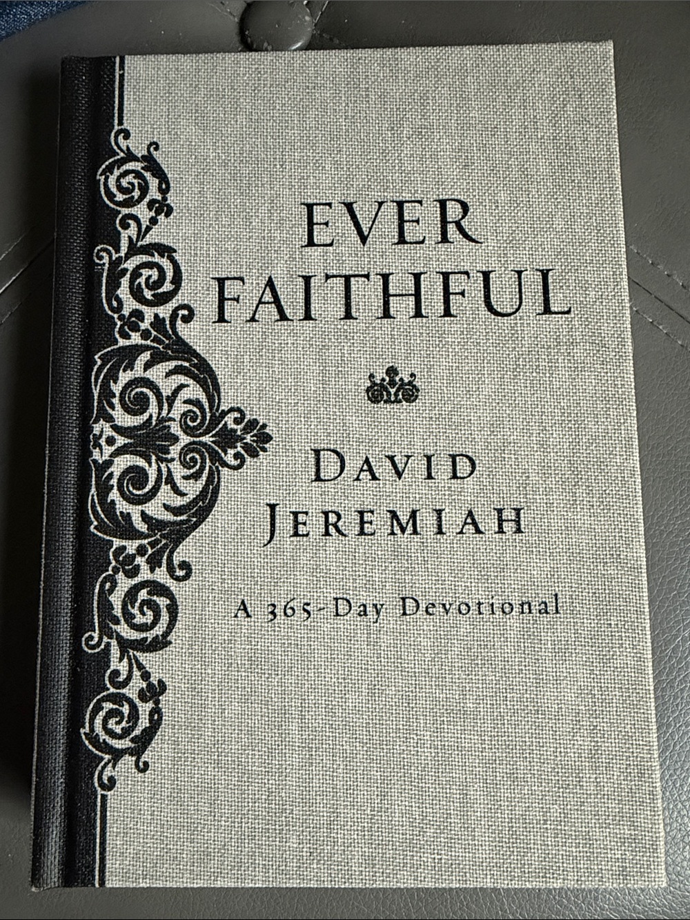 Ever Faithful: A 365-Day Devotional by David Jeremiah Grey & Black Hardcover NWT